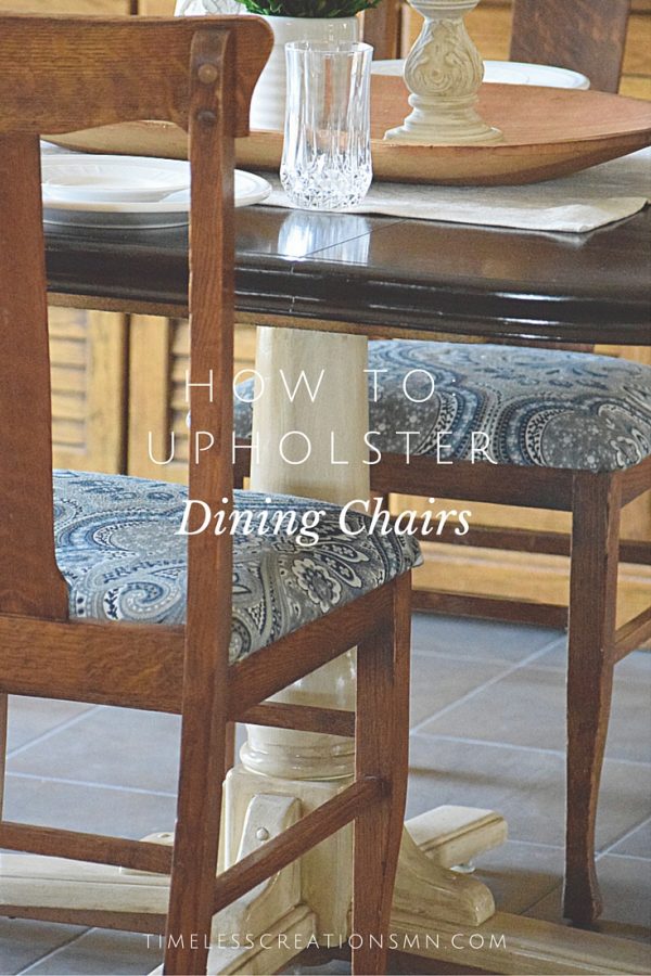Reupholster Dining Room Chairs - Timeless Creations, LLC